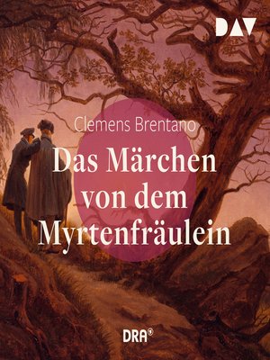 cover image of Das Märchen von dem Myrtenfräulein (Gekürzt)
